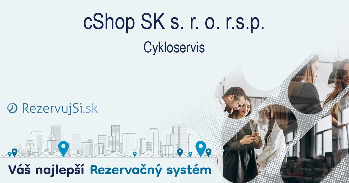 cShop SK s. r. o. r.s.p. Bratislava | RezervujSi.sk